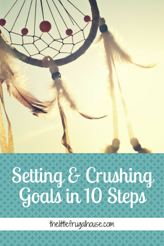 10 Steps to make SMART goals that matter and an action plan for crushing goals. Dream big and follow these 10 steps to accomplish anything. 