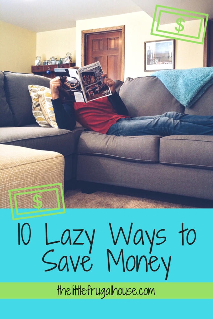 These 10 lazy ways to save money are essential if you want to save money and stay in budget, but don't have the time or energy to do so.