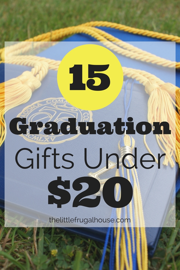 15 Graduation Gifts Under 20 The Little Frugal House 15-graduation-gifts-under-20-the-little-frugal-house