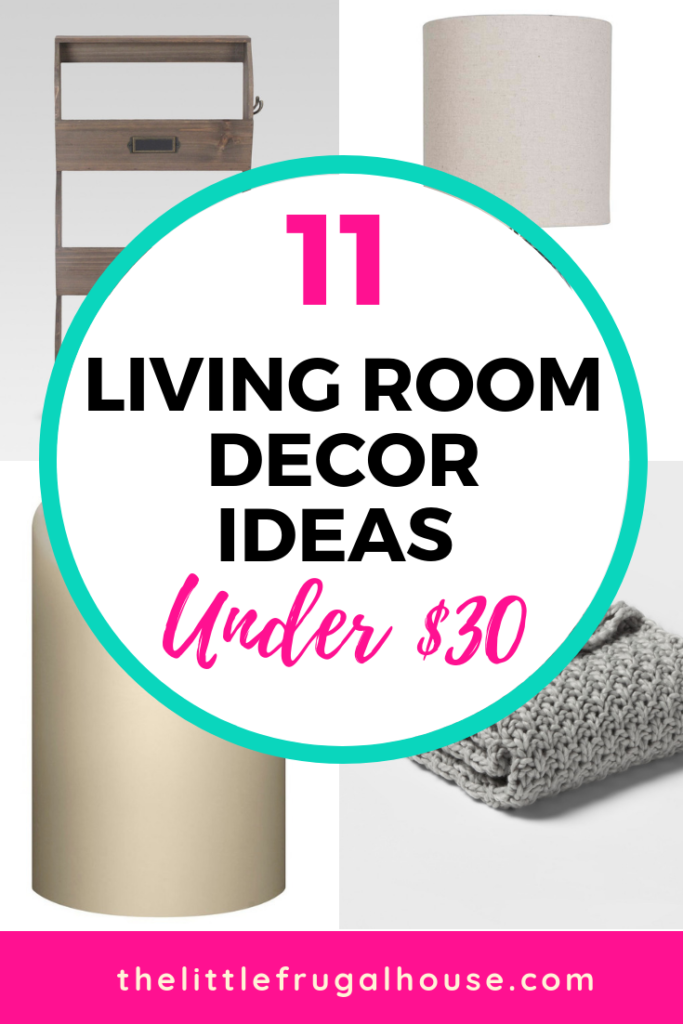 11 Living Room Home Decor Ideas Under $30 - The Little Frugal House
