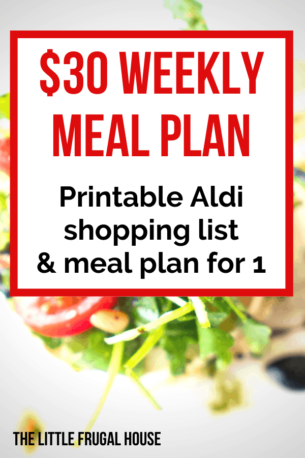 The $30 Weekly Meal Plan - Free Printable Aldi Shopping List & Menu