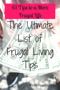 If you're trying to live a more frugal lifestyle, check this list out! 61 frugal living tips to help you save money and develop long lasting habits.