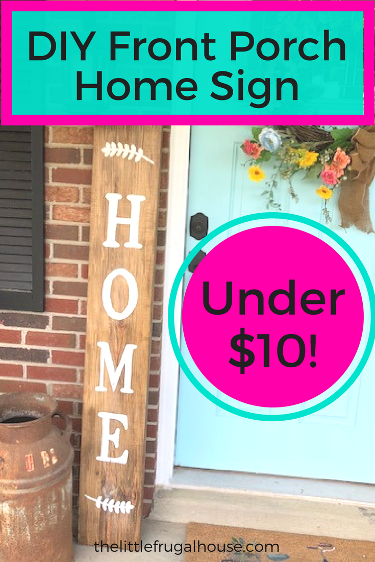 Decorating your front porch is a great way to welcome guests in. It's also the first thing you see when you pull in the drive. So, why not make it pretty with a DIY front porch home sign. I'll show you how to make one under $10!