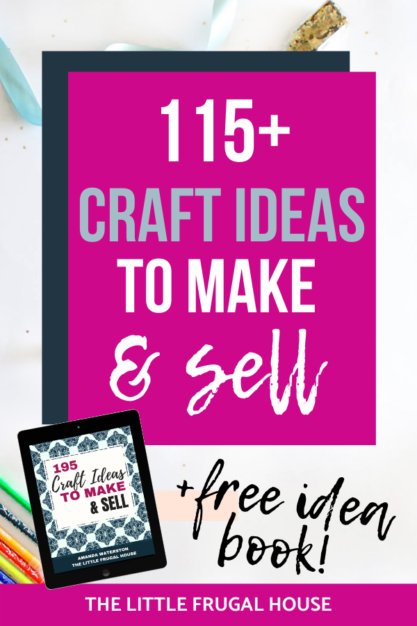 115+ Craft Ideas to Make and Sell - The Little Frugal House