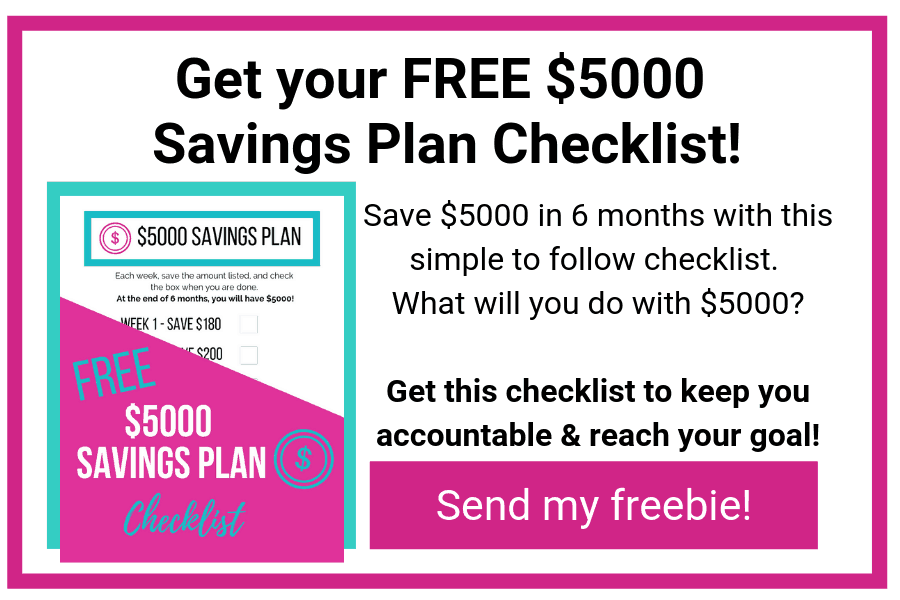 Get your free $5000 savings plan printable and the tips to save $5000 in 6 months to reach your goals fast: vacation, budget wedding, emergency fund.
