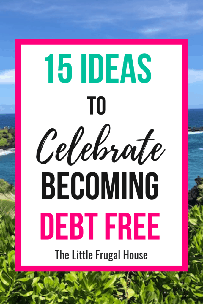 Wondering how to celebrate being debt free? Here are 15 ways to celebrate becoming debt free and reaching your big goal. Vacation, dinner, bucket list ideas