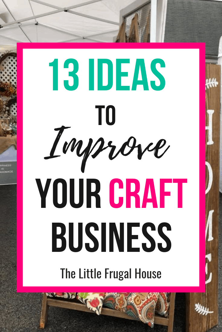 13 Ways to Improve Your Craft Business - The Little Frugal House