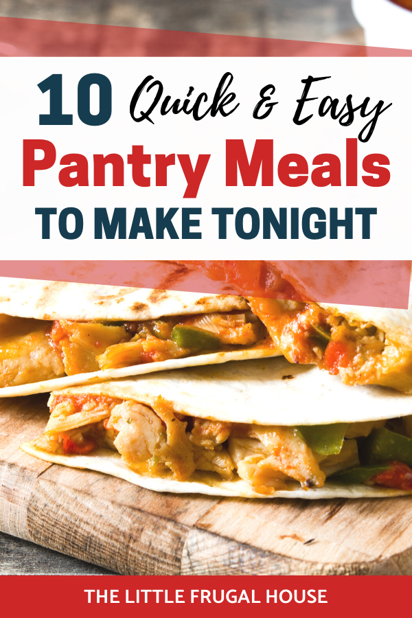 These 10 quick, easy, and simple pantry meals will help you clean out your pantry and save money. Make one of these dinner ideas with pantry staples - perfect for busy nights!