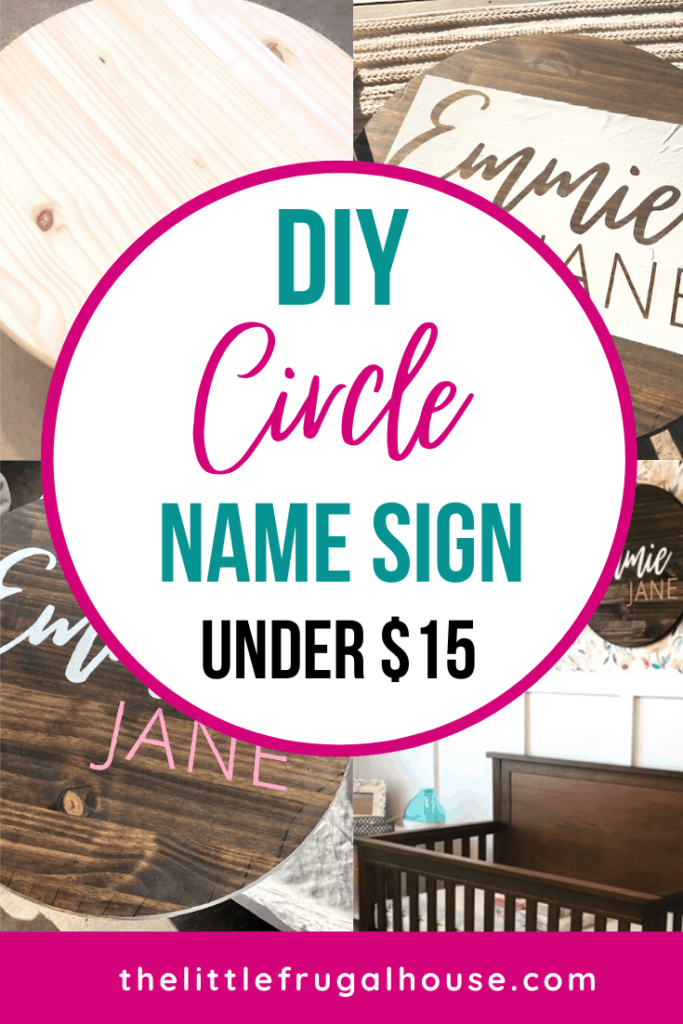 Step by step directions to make your own DIY circle name sign for a boy or girl nursery using a vinyl stencil, paint, and a wood board for under $15.