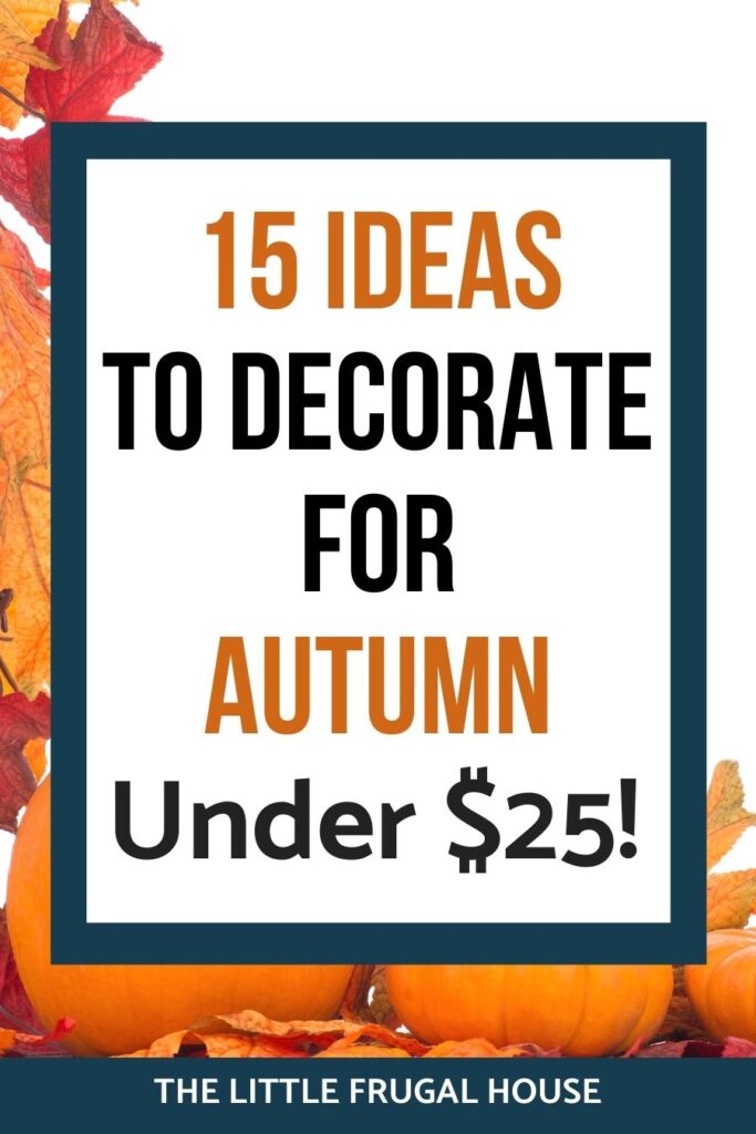 Ready to decorate for fall, but need to be budget friendly? This autumn decor under $25 is perfect for getting a cozy fal look on a budget!