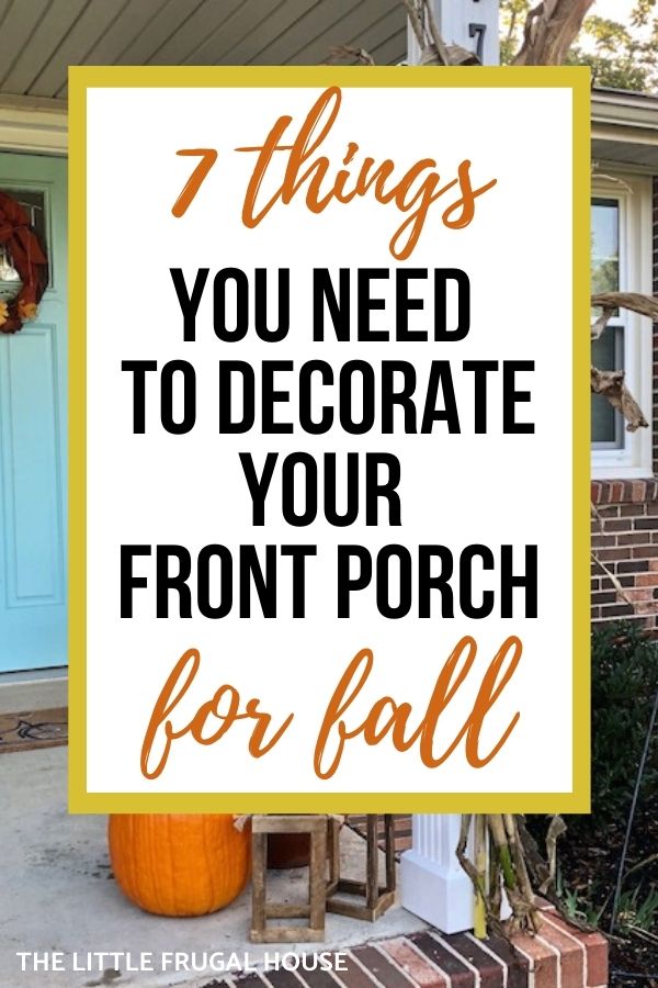 You need these things to decorate your front porch on a budget! These cute fall front porch decor ideas are perfect for autumn, Halloween, and Thanksgiving!