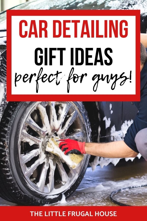 The perfect practical and useful gift for Dad, Grandpa, your brother, or any men: car wash and detailing items. Here are the best car detailing gift ideas!