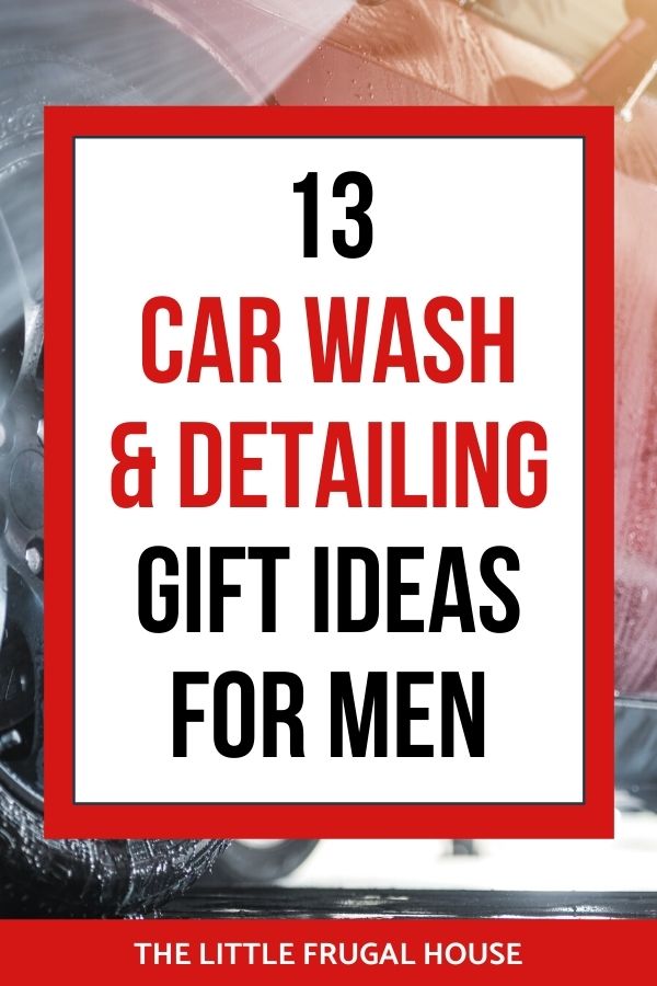 The perfect practical and useful gift for Dad, Grandpa, your brother, or any men: car wash and detailing items. Here are the best car detailing gift ideas!