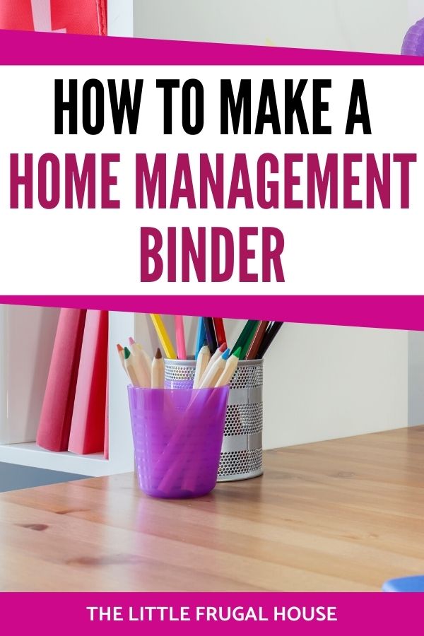 Want to run a more efficient home and get organized? Learn how to make a home management binder and what you should include in your home binder.