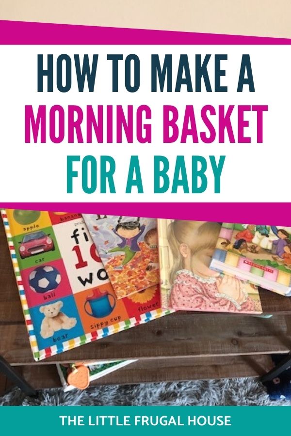 Great ideas for your morning basket time with your baby! Our favorite morning basket ideas for baby, themes, books, and fun ways to start the day.