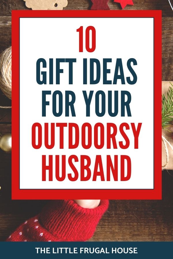 The best Christmas gift ideas for your outdoorsy husband, guys who love to work outdoors, and for men. These gifts for guys are perfect for Christmas!