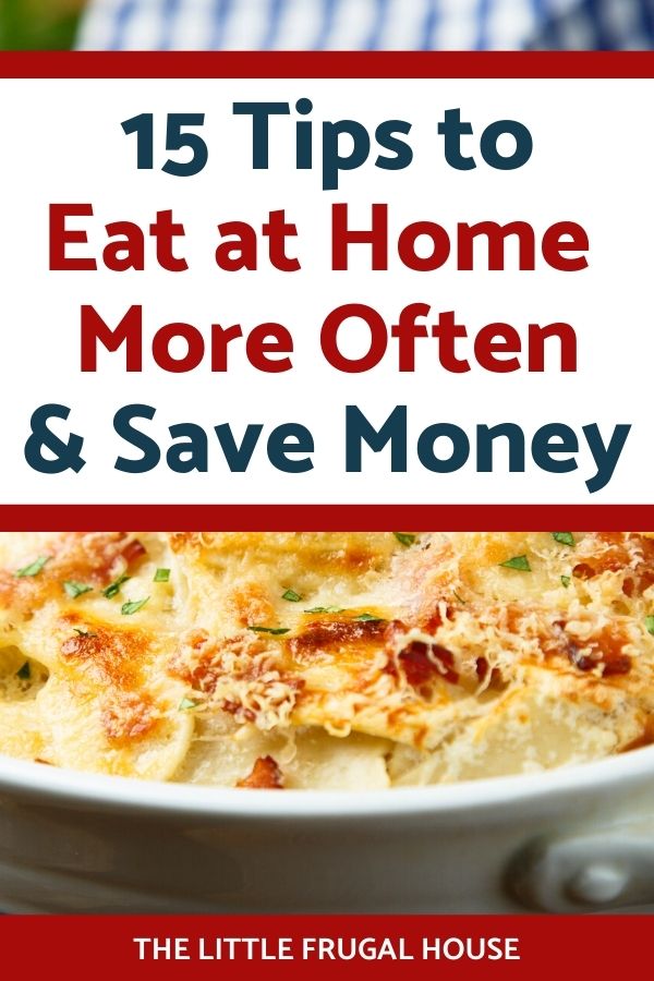 Want to learn how to eat at home more often so you can save money? Use these simple tips to eat at home more and learn how to start planning meals at home.