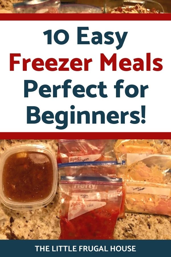 10 Easy Freezer Meals for Beginners - The Little Frugal House