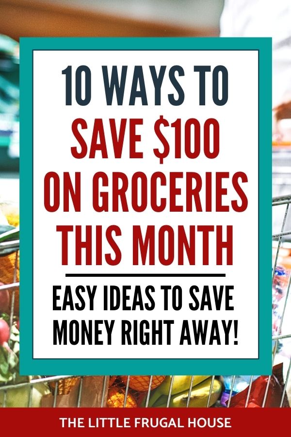 Learn the 10 ways to save $100 on groceries or more this month! Cut your grocery bill in half, eat at home more, and save money on groceries!