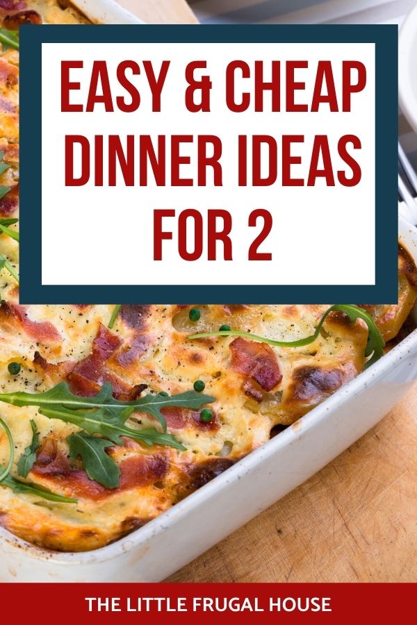 Save money and eat at home more with these easy, simple and cheap dinner ideas for 2 people. These budget friendly meal ideas make meal planning so simple!