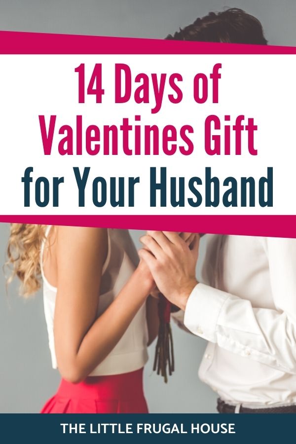 This 14 days of Valentines for your husband gift is a unique and creative way to celebrate Valentine's Day with budget friendly gifts, dates, and activities.