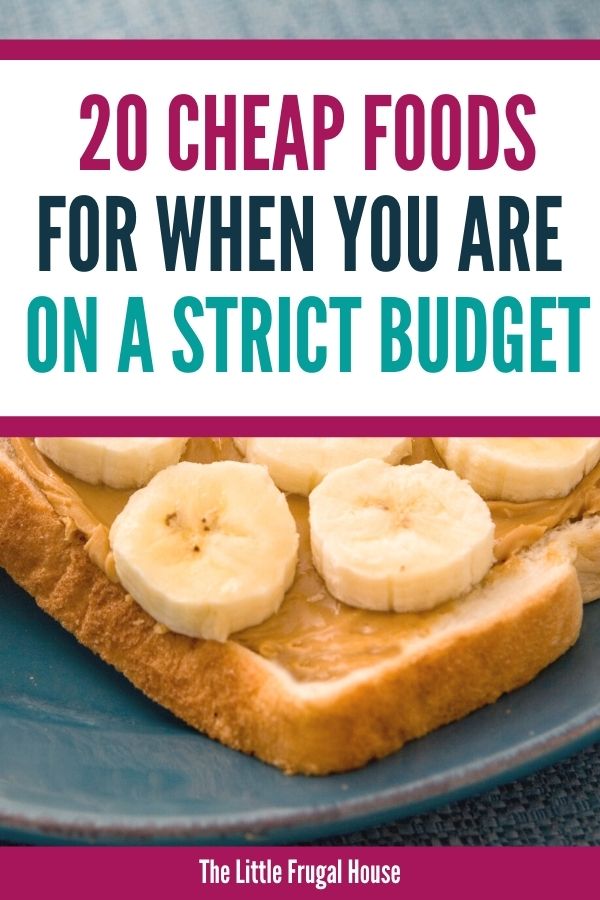 Looking for cheap foods and budget meal ideas? Check out this list of 20 frugal things to eat on a tight budget so you can eat great and save money!