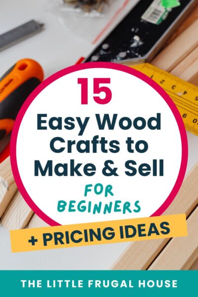 15 easy things to make and sell out of wood that you can sell at craft fairs to make some side money. Simple DIY woodworking projects!