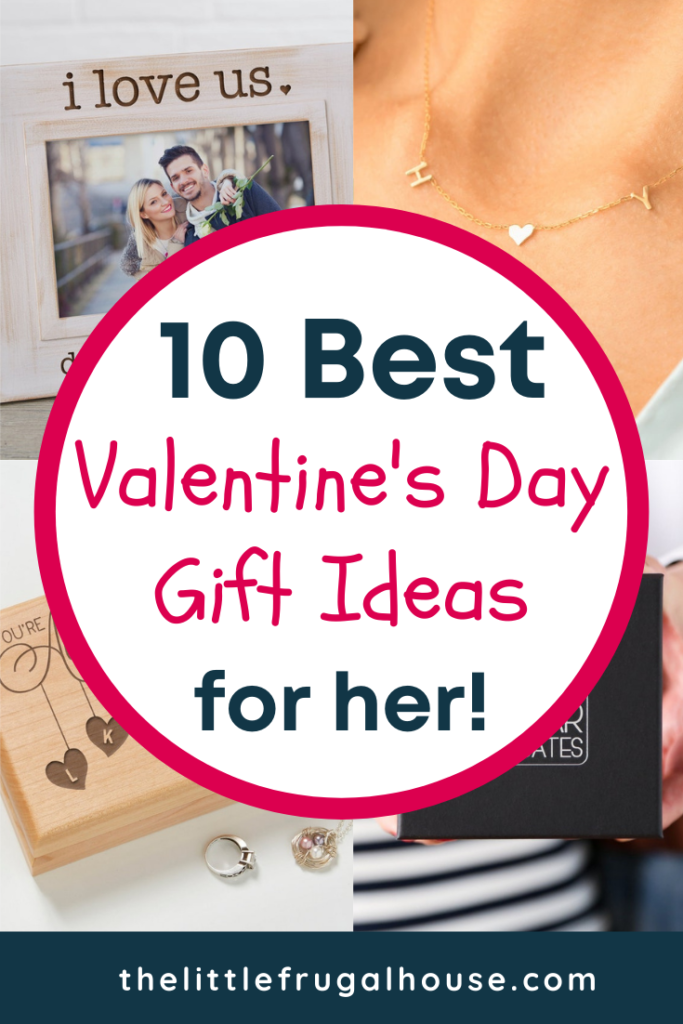 Looking for Valentine’s Day gifts for her? These 10 non-cheesy and thoughtful ideas are sweet, meaningful, and things she’ll truly love.
