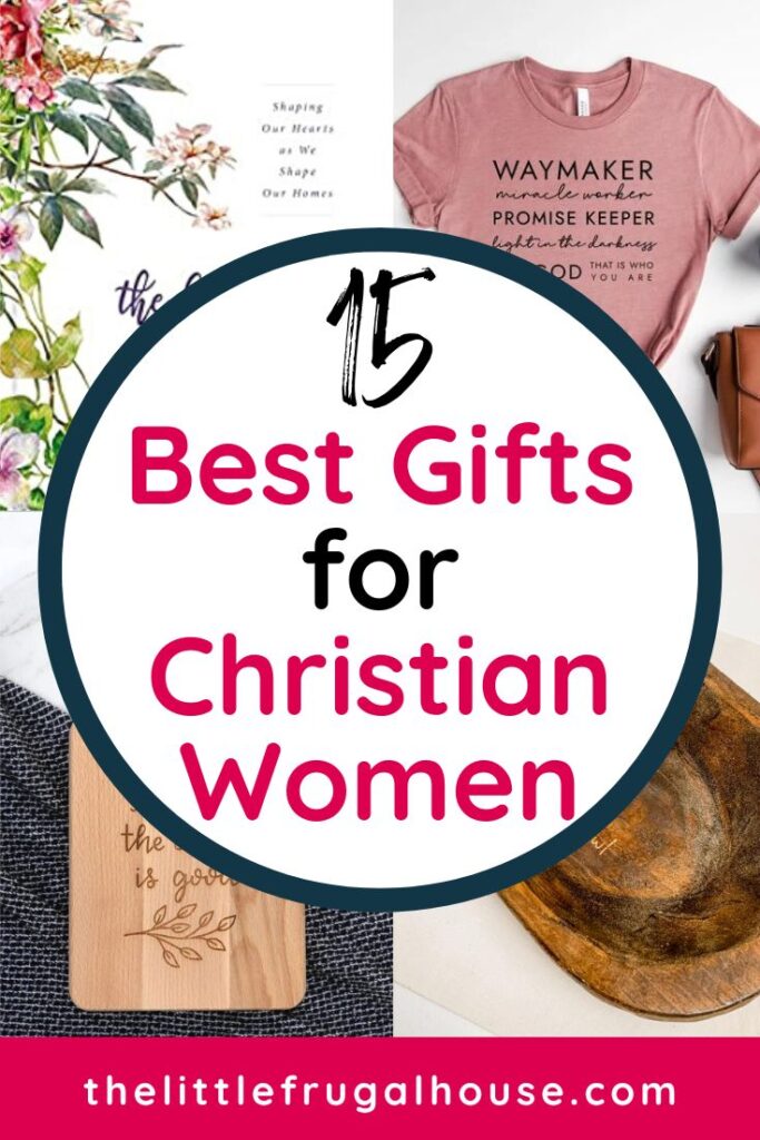 Looking for the best gifts for Christian women? Here are 15 perfect gift ideas like Christian books, devotional books, home decor, shirts, and more!