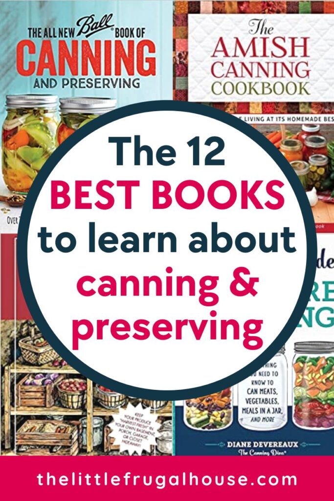 Here are the best books on canning and preserving to preserve and enjoy your garden harvest throughout the year!