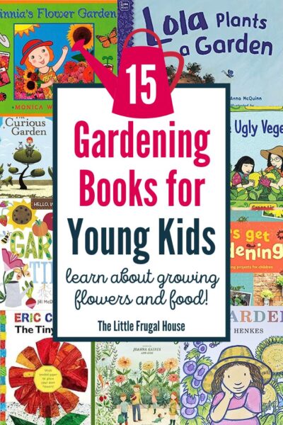 Here are the 15 best gardening books for preschoolers to teach your little ones about growing a flower or vegetable garden!