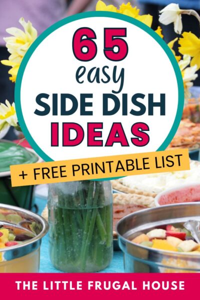 Need quick and easy side dish ideas for dinner? Grab this free printable list of 65 simple side dishes, including potatoes, vegetables, bread, rice, pasta, fruit, and kid-friendly sides. Perfect for busy weeknights, meal planning, and making your family dinners feel complete without extra stress!