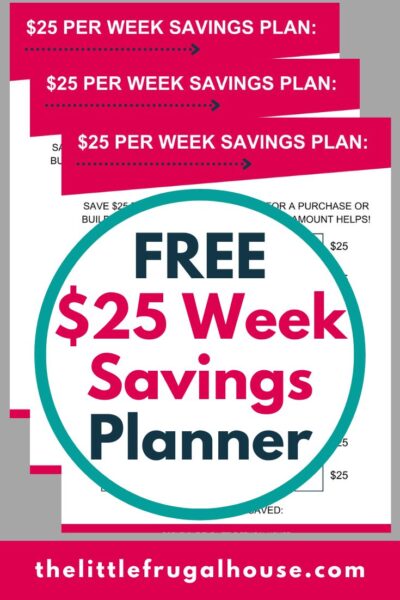 Start your savings with this free printable $25 week savings plan and tracker - it's the perfect way to build successful savings habits!
