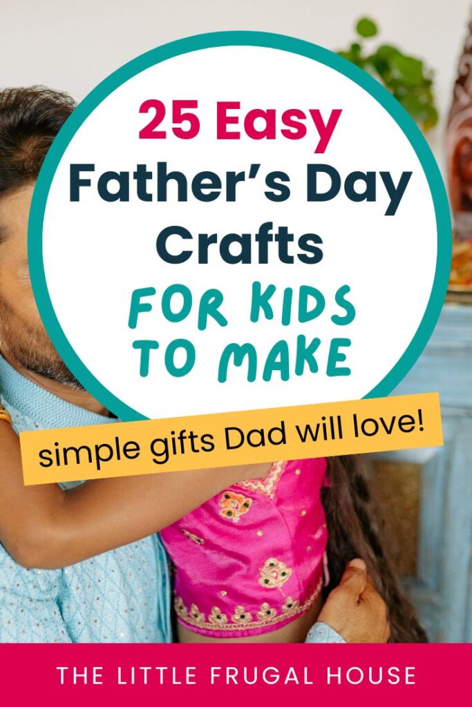 Looking for easy Father’s Day crafts for kids? These simple, kid-made gift ideas are perfect for toddlers, preschoolers, and older kids to make at home.