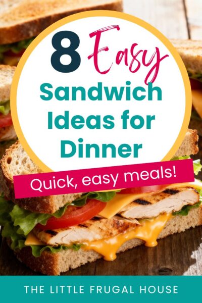 Need a quick dinner idea? These easy sandwich dinners are perfect for busy nights! Cheap, simple, and kid-friendly meals you can make in minutes. #easymeals #dinnerideas #budgetmeals