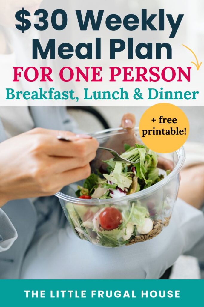 This $30 weekly meal plan for one person includes breakfast, lunch, and dinner for the entire week. Simple, budget-friendly meals with a free printable shopping list to keep grocery costs low.