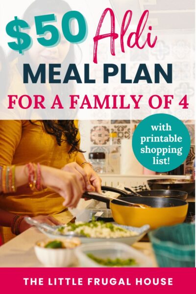 This $50 Aldi meal plan for a family of 4 includes 7 simple dinners, a printable shopping list, and realistic swaps to fit today’s grocery prices.