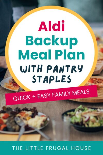 Aldi backup meal plan with easy pantry staples and freezer dinners to help busy families make quick, budget-friendly meals without stress.