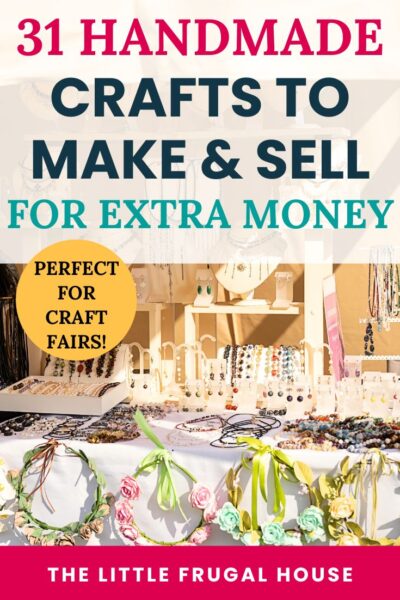 Looking for the best crafts to sell at craft fairs? This post shares 31 handmade craft ideas with materials, simple steps, pricing tips, and booth setup ideas to help you make extra money.