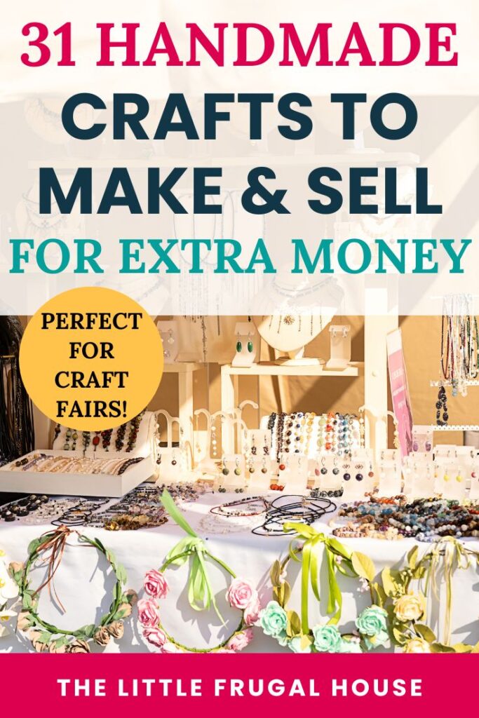 Looking for the best crafts to sell at craft fairs? This post shares 31 handmade craft ideas with materials, simple steps, pricing tips, and booth setup ideas to help you make extra money.