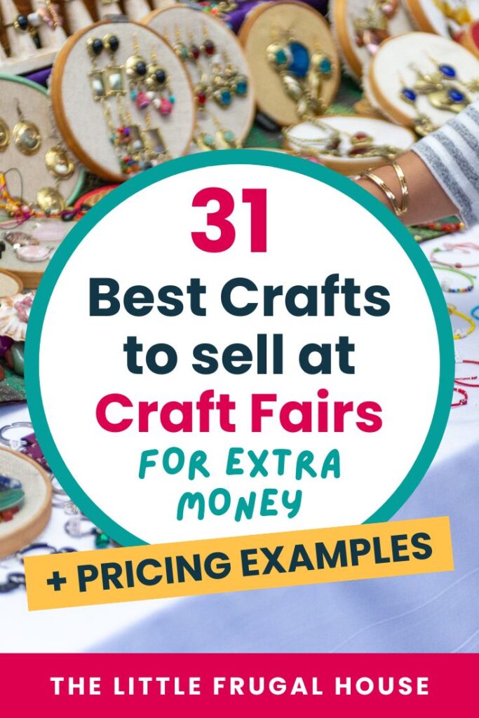 Looking for the best crafts to sell at craft fairs? This post shares 31 handmade craft ideas with materials, simple steps, pricing tips, and booth setup ideas to help you make extra money.