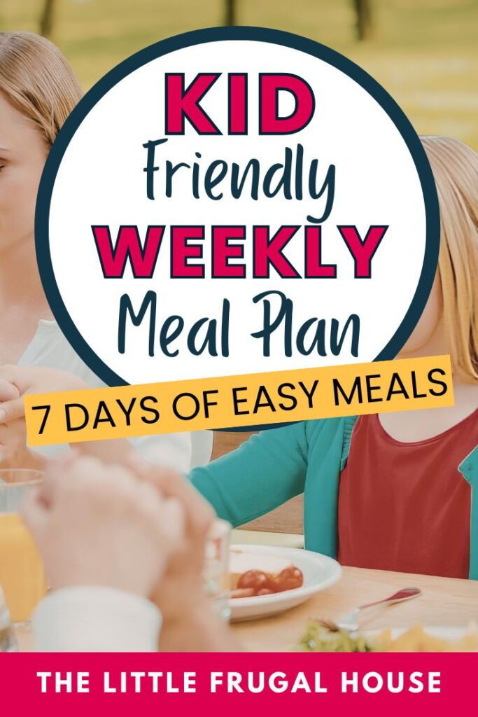 Need an easy kid friendly meal plan for your family? This simple 7-day meal plan is full of kid-friendly meals, easy weeknight dinners, school lunch ideas, snacks, and a simple shopping list to make meal planning easier. Perfect for busy families, picky eaters, and anyone who wants simple meals the whole family will actually eat!
