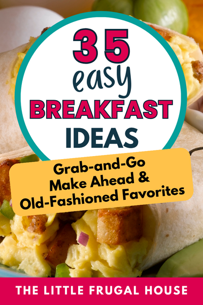 Need new breakfast ideas for busy mornings? This list of 35 easy breakfast ideas includes quick grab-and-go breakfasts, healthier store-bought options, make-ahead and freezer-friendly recipes, plus cozy Southern-style family breakfasts. Perfect for meal prep, school mornings, weekends, and easy family meals.