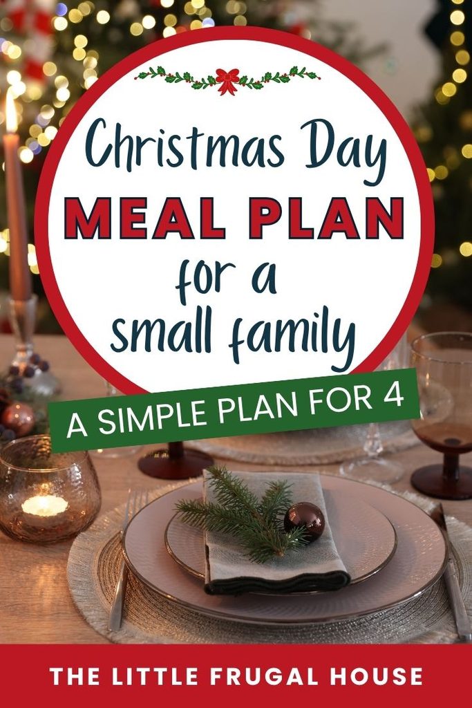 Need a simple Christmas Day meal plan for a small family? This easy Christmas menu for 4 includes Christmas breakfast, lunch, a simple Christmas dinner, side dishes, dessert ideas, and a complete grocery shopping list. Plus, grab the free printable Christmas meal plan to make holiday meal planning even easier!