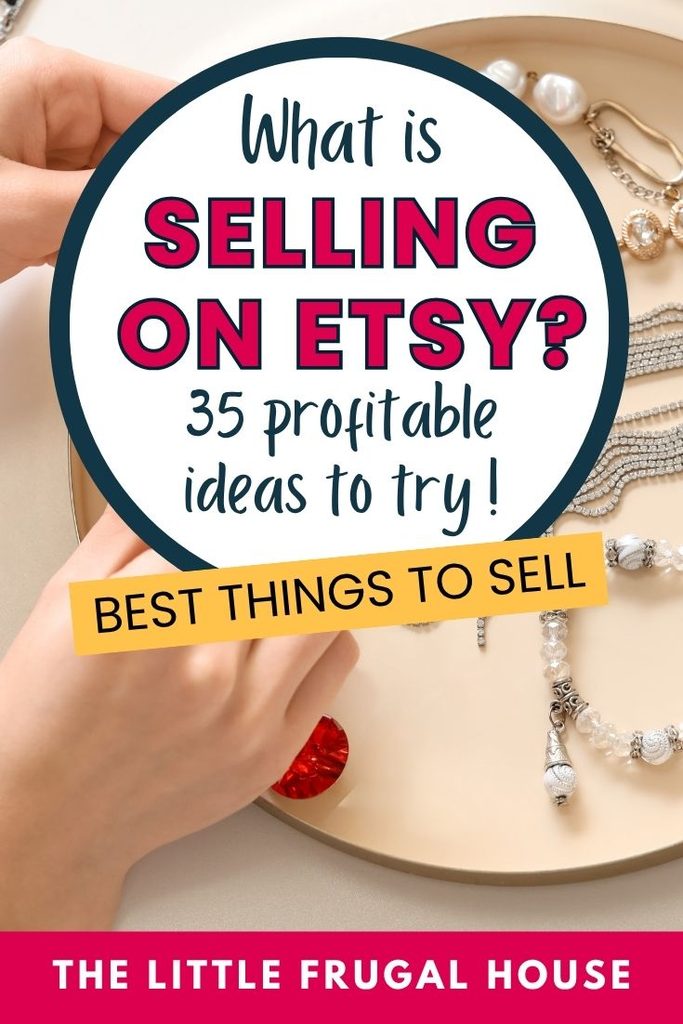 What is selling on Etsy right now? Discover 35 of the best things to sell on Etsy, including digital downloads, handmade products, personalized gifts, craft supplies, vintage items, home decor, and more. Perfect for new Etsy sellers looking for profitable product ideas and inspiration for starting an online shop.